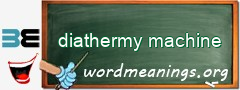 WordMeaning blackboard for diathermy machine